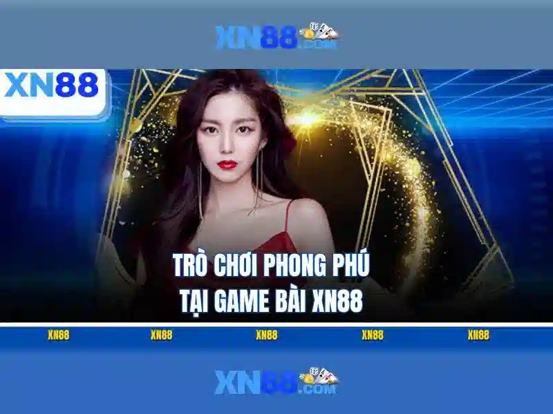 xn88: Nền tảng cá cược trực tuyến đáng tin cậy và đa dạng trò chơi